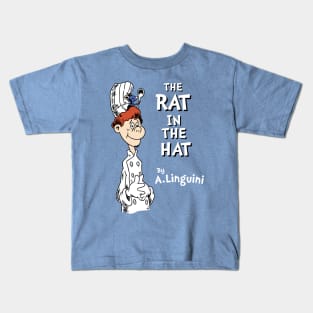 The Rat in the Hat - Cartoon Chef - Linguini Kids T-Shirt